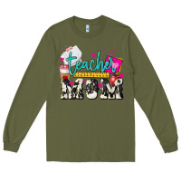 Army Green Teacher Mom Mother's Day Long Sleeve Tee - HowdyJamesFarm
