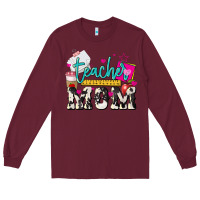 Burgundy Teacher Mom Mother's Day Long Sleeve Tee - HowdyJamesFarm