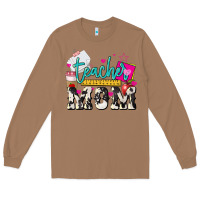 Toasted Coconut Teacher Mom Mother's Day Long Sleeve Tee - HowdyJamesFarm