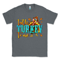Charcoal Heather Talk Turkey To Me Classic Tee - texasbilliewilder