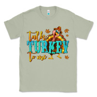Matcha Talk Turkey To Me Classic Tee - texasbilliewilder