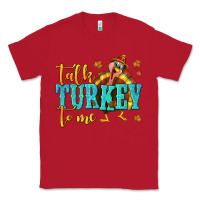 Red Talk Turkey To Me Classic Tee - texasbilliewilder