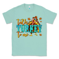 Seafoam Talk Turkey To Me Classic Tee - texasbilliewilder