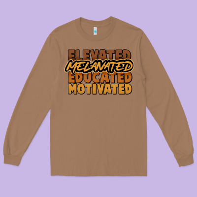 Elevated Melanated Educated Motivated Long Sleeve Tee Designed By Howdyjamesfarm