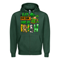 Sports Green Eat drink and be Irish St. Patrick's Zipper Hoodie - LillyAllenDesigns