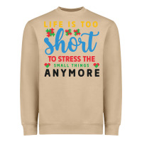 Mushroom life is too to stress the small things anymo Heavyweight Sweatshirt - CowhideDigitalArt