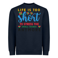 Navy life is too to stress the small things anymo Heavyweight Sweatshirt - CowhideDigitalArt