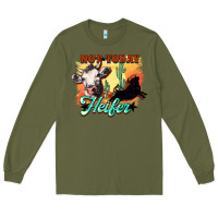 Army Green Not today Heifer Long Sleeve Tee - HowdyJamesFarm