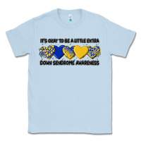 Dusty Blue its okay to be little extra Classic Tee - Artiststas