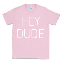 Bubblegum Pink Hey Dude Tee Womens Mens Gift Classic Tee - minhPixels