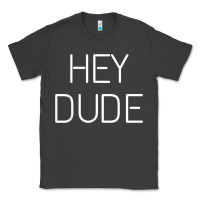 Smoke Hey Dude Tee Womens Mens Gift Classic Tee - minhPixels
