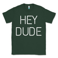Sports Green Hey Dude Tee Womens Mens Gift Classic Tee - minhPixels
