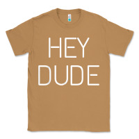 Toasted Coconut Hey Dude Tee Womens Mens Gift Classic Tee - minhPixels