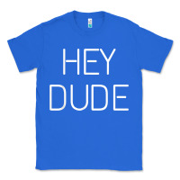 True Royal Hey Dude Tee Womens Mens Gift Classic Tee - minhPixels