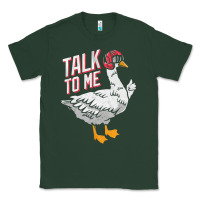 Sports Green Talk To Me- Funny Goose Tee- Funny Goose Gifts Premium Classic Tee - minhPixels