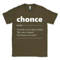 Army Green Chonce Definition We Took A Chonce Risk Lover Gift Classic Tee - minhPixels