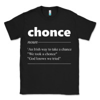 Black Chonce Definition We Took A Chonce Risk Lover Gift Classic Tee - minhPixels