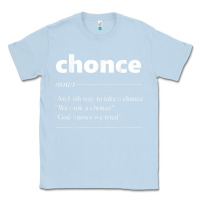 Dusty Blue Chonce Definition We Took A Chonce Risk Lover Gift Classic Tee - minhPixels