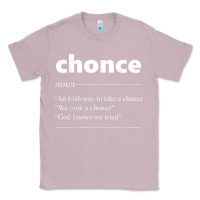 Lilac Chonce Definition We Took A Chonce Risk Lover Gift Classic Tee - minhPixels