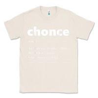 Natural Chonce Definition We Took A Chonce Risk Lover Gift Classic Tee - minhPixels