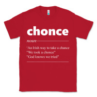 Red Chonce Definition We Took A Chonce Risk Lover Gift Classic Tee - minhPixels