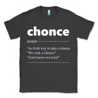 Smoke Chonce Definition We Took A Chonce Risk Lover Gift Classic Tee - minhPixels