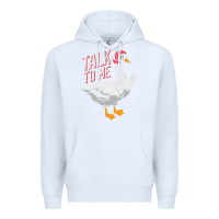 White Talk To Me- Funny Goose Tee- Funny Goose Gifts Premium Premium Hoodie - minhPixels