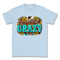 Dusty Blue Western Beautiful Crazy Classic Tee - texasbilliewilder