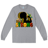 Heather Grey She is strong Black History Long Sleeve Tee - HowdyJamesFarm