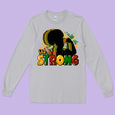 She Is Strong Black History Long Sleeve Tee Designed By Howdyjamesfarm