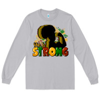 Moon Dust She is strong Black History Long Sleeve Tee - HowdyJamesFarm
