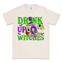 Natural Drink Up Witches Classic Tee - texasbilliewilder