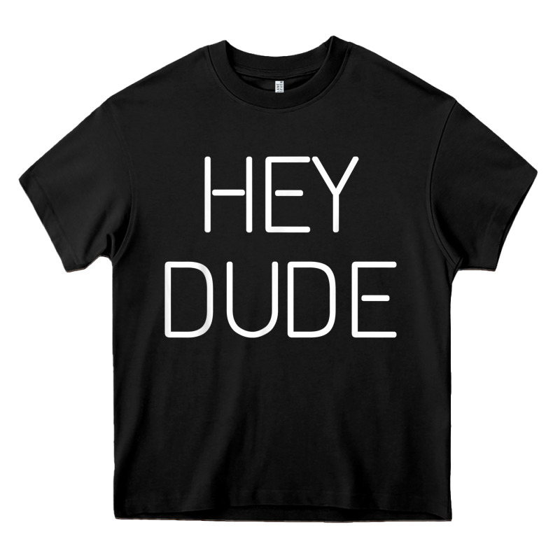 Hey Dude Tee Womens Mens Gift Heavy Core Tee by minhPixels | Teevron