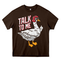 Chocolate Brown Talk To Me- Funny Goose Tee- Funny Goose Gifts Premium Heavy Core Tee - minhPixels