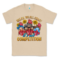 Mushroom Relax We All Crazy It's Not Competition Classic Tee - texasbilliewilder