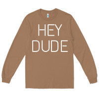 Toasted Coconut Hey Dude Tee Womens Mens Gift Long Sleeve Tee - minhPixels