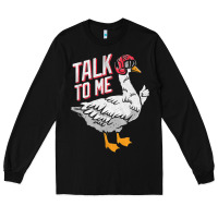 Black Talk To Me- Funny Goose Tee- Funny Goose Gifts Premium Long Sleeve Tee - minhPixels