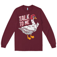 Burgundy Talk To Me- Funny Goose Tee- Funny Goose Gifts Premium Long Sleeve Tee - minhPixels
