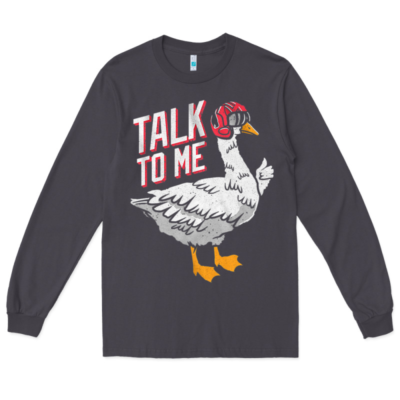 Talk To Me- Funny Goose Tee- Funny Goose Gifts Premium Long Sleeve Tee by minhPixels | Teevron