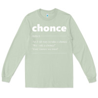 Matcha Chonce Definition We Took A Chonce Risk Lover Gift Long Sleeve Tee - minhPixels