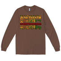 Chestnut Juneteenth is my Independence day Long Sleeve Tee - HowdyJamesFarm