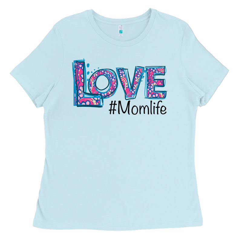 Love Mom Life Ladies Tee by Bettercallsaul | Teevron