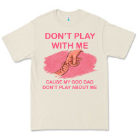 Bone Don't Play With Me Cause My Dad Don't Play About Me Premium Tee - Bettercallsaul