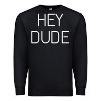 Black Hey Dude Tee Womens Mens Gift Premium Sweatshirt - minhPixels