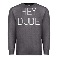 Charcoal Heather Hey Dude Tee Womens Mens Gift Premium Sweatshirt - minhPixels