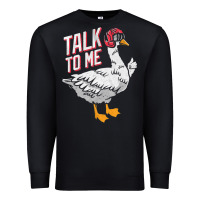 Black Talk To Me- Funny Goose Tee- Funny Goose Gifts Premium Premium Sweatshirt - minhPixels