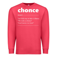 Cardinal Chonce Definition We Took A Chonce Risk Lover Gift Premium Sweatshirt - minhPixels
