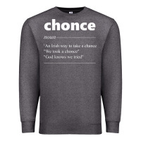 Chonce Definition We Took A Chonce Risk Lover Gift Premium Sweatshirt | Teevron