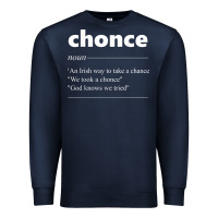 Navy Chonce Definition We Took A Chonce Risk Lover Gift Premium Sweatshirt - minhPixels