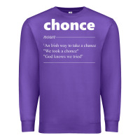 Purple Chonce Definition We Took A Chonce Risk Lover Gift Premium Sweatshirt - minhPixels